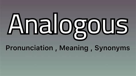 pronounce analogous|Analogous Definition & Meaning .